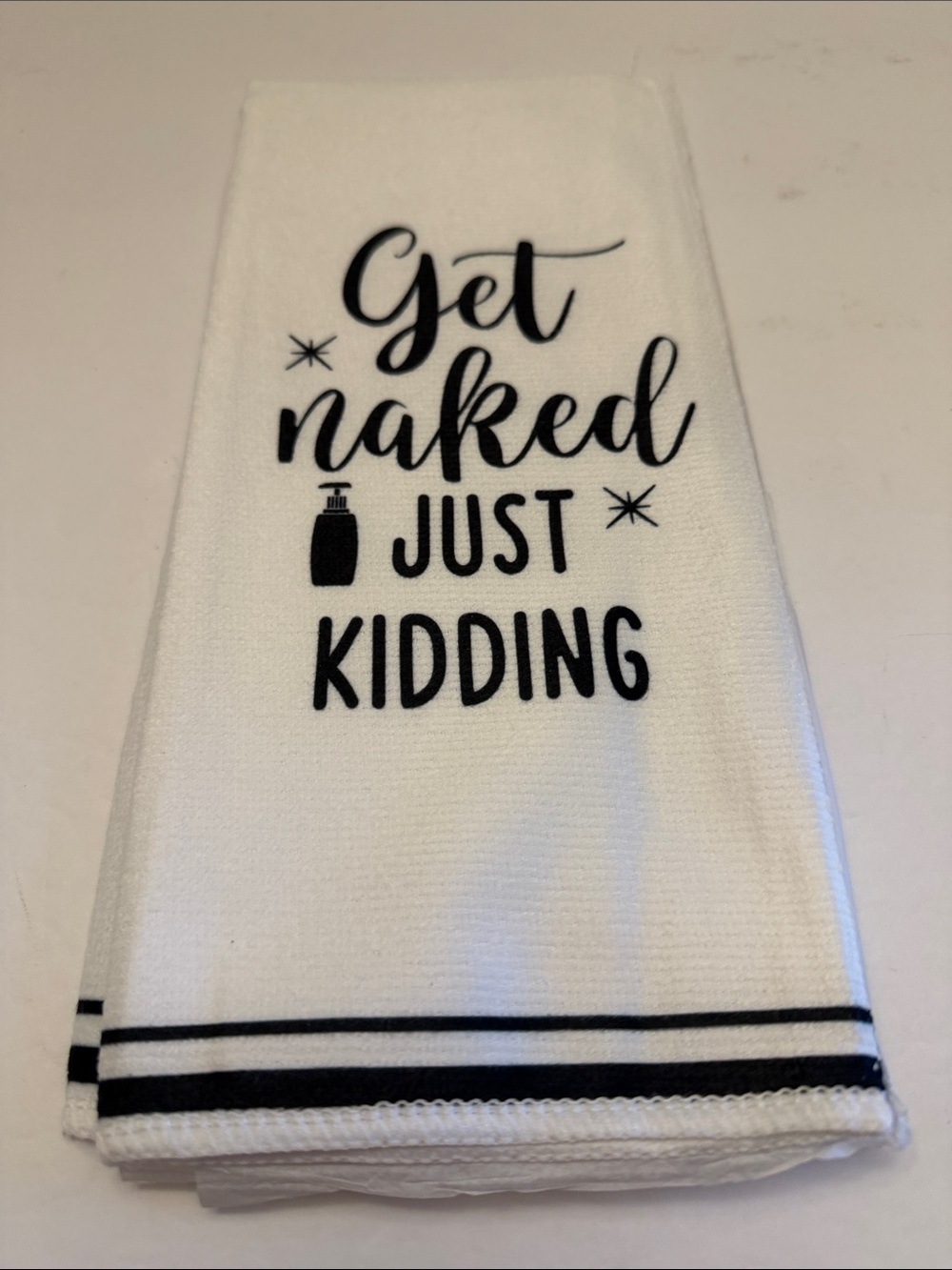 White "Get Naked Just Kidding" Hand Towel